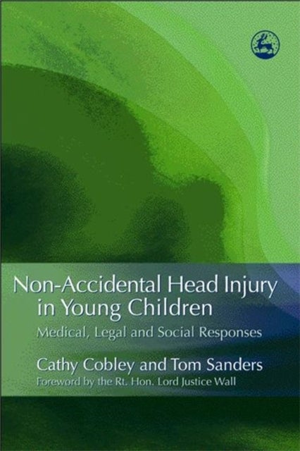 Non-Accidental Head Injury in Young Children - Medical, Legal and Social Responses
