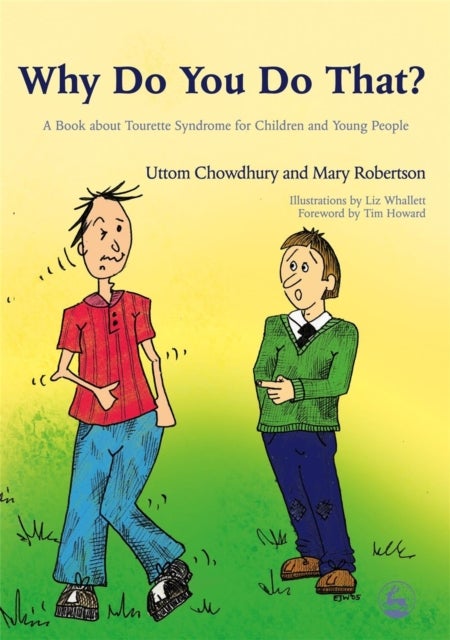 Why Do You Do That? - A Book about Tourette Syndrome for Children and Young People