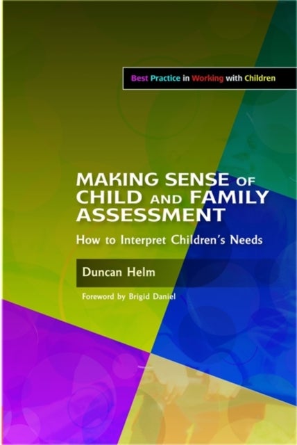 Making Sense of Child and Family Assessment - How to Interpret Children's Needs