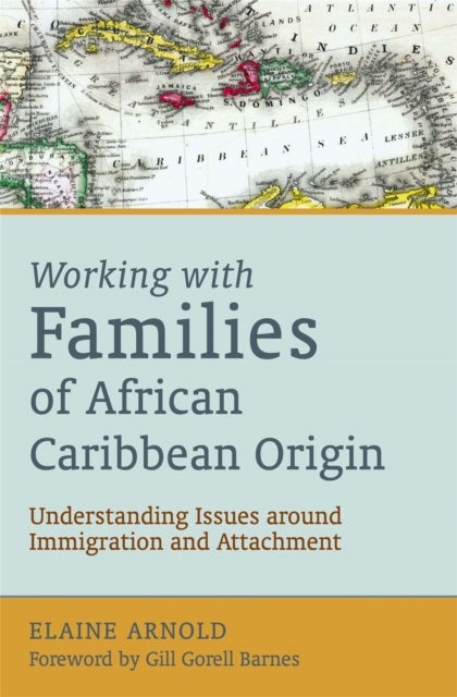 Working with Families of African Caribbean Origin - Understanding Issues around Immigration and Attachment