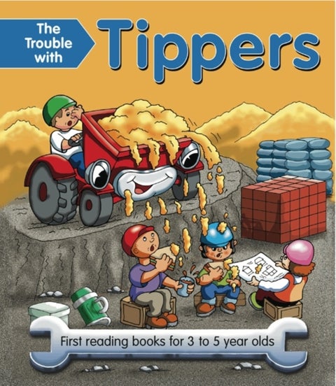The Trouble with Tippers - First Reading Books for 3 to 5 Year Olds