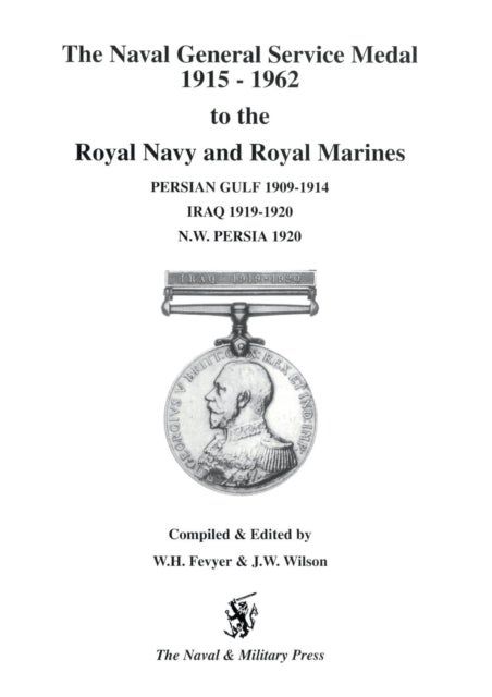NGS Medal 1915-1962 to the Royal Navy and Royal Marines for the BARS Persian Gulf 1909-1914, Iraq 1919-1920, NW Persia 1920
