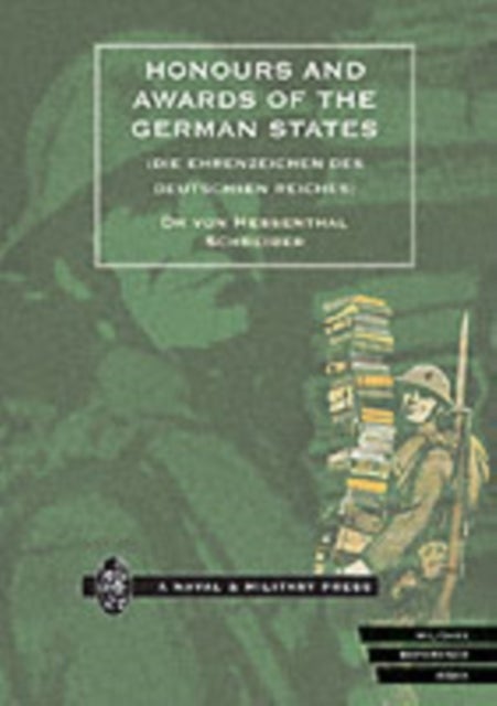 Honours and Awards of the German States - Die Ehrenzeichen Des Deutschen Reiches