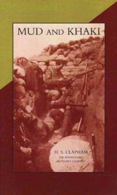 Mud and Khaki - The Memories of an Incomplete Soldier