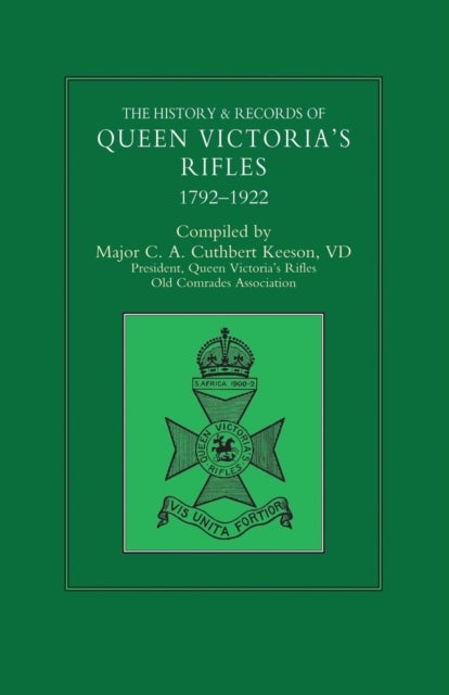 HISTORY & RECORDS OF QUEEN VICTORIA'S RIFLES 1792-1922 Volume Two