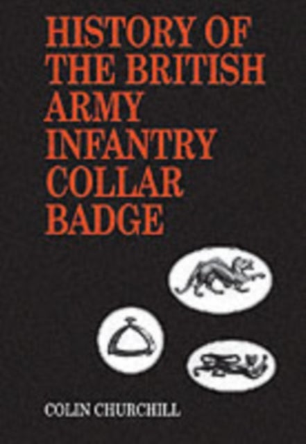 History of the British Army Infantry Collar Badge