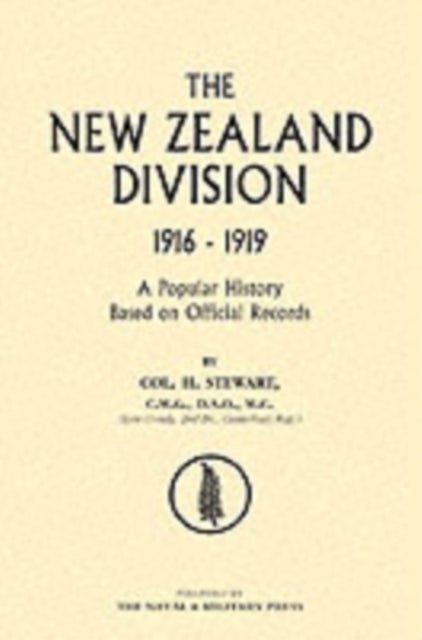 New Zealand Division 1916-1919 - The New Zealanders in France