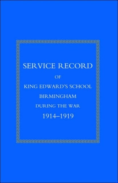 Service Record of King Edward's School Birmingham 1914-1919