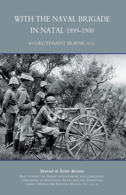 With the Naval Brigade in Natal