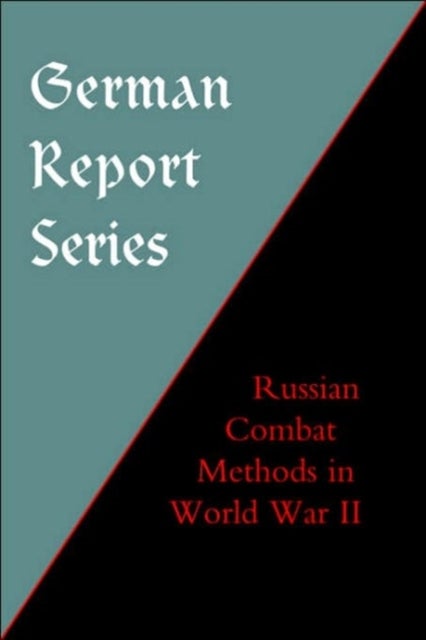 German Report Series - Russian Combat Methods