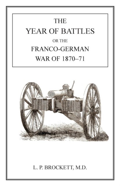 Year of Battles - Franco-German War of 1870-71