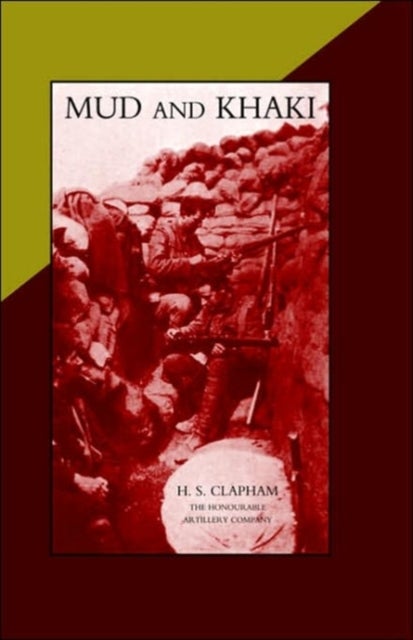 Mud and Khaki - The Memories of an Incomplete Soldier