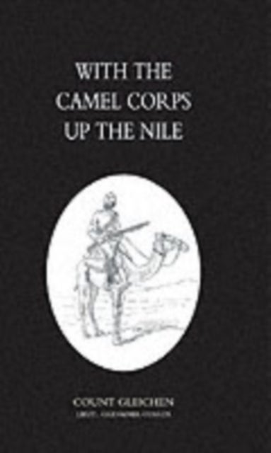 With the Camel Corps Up the Nile