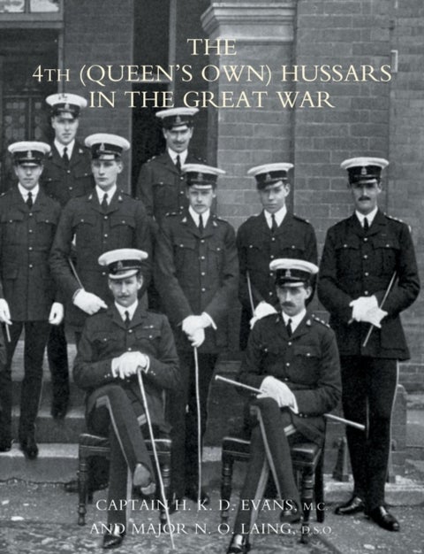 The 4th (Queen's Own) Hussars in the Great War