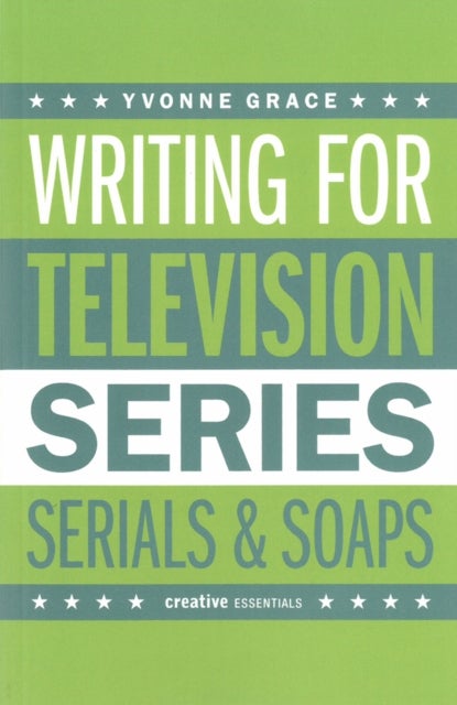 Writing for Television - Series, Serials and Soaps