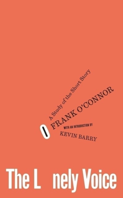 The Lonely Voice - A Study of the Short Story