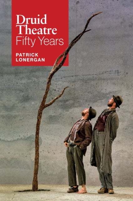 Druid Theatre - Fifty Years