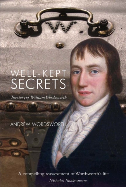 Well-Kept Secrets - The Story of William Wordsworth