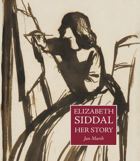 Elizabeth Siddal - Her Story