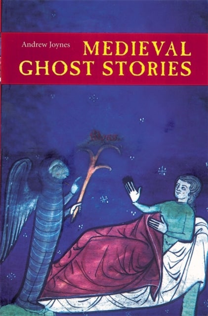 Medieval Ghost Stories - An Anthology of Miracles, Marvels and Prodigies