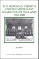 The Moravian Church and the Missionary Awakening in England, 1760-1800