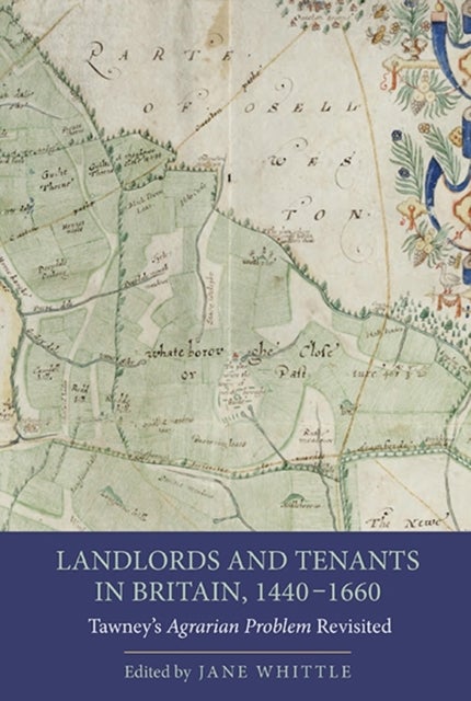 Landlords and Tenants in Britain, 1440-1660 - Tawney's Agrarian Problem Revisited