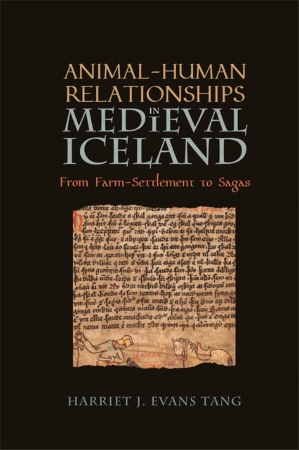 Animal-Human Relationships in Medieval Iceland - From Farm-Settlement to Sagas