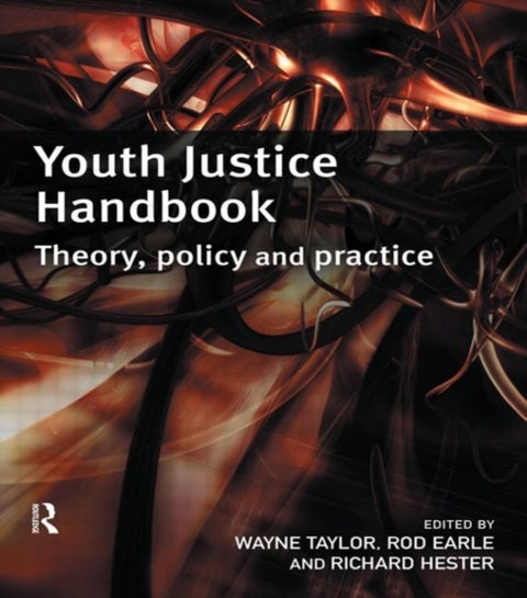 Youth Justice Handbook - Theory, Policy and Practice