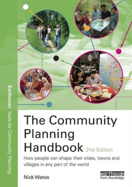 The Community Planning Handbook - How People Can Shape Their Cities, Towns and Villages in Any Part of the World