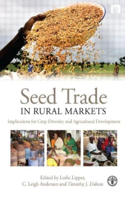 Seed Trade in Rural Markets - Implications for Crop Diversity and Agricultural Development