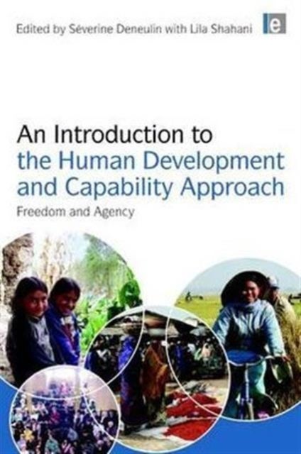 An Introduction to the Human Development and Capability Approach - Freedom and Agency