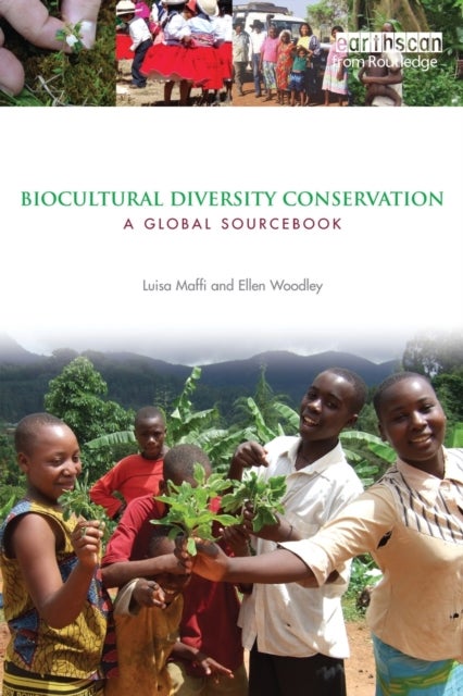 Biocultural Diversity Conservation - A Global Sourcebook