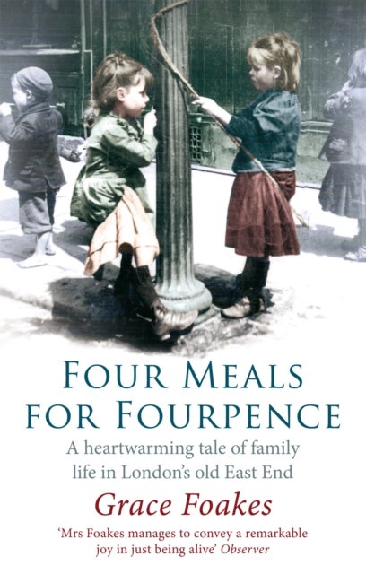 Four Meals For Fourpence - A Heartwarming Tale of Family Life in London's old East End