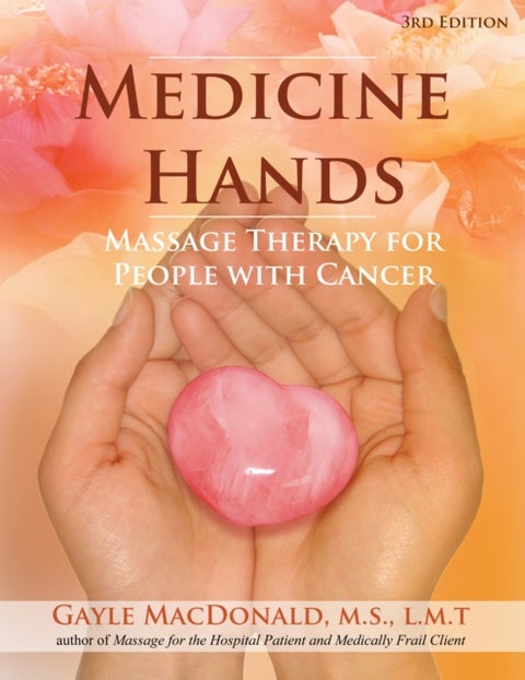 Medicine Hands - Massage Therapy for People with Cancer