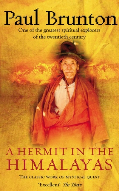 A Hermit in the Himalayas - The Classic Work of Mystical Quest