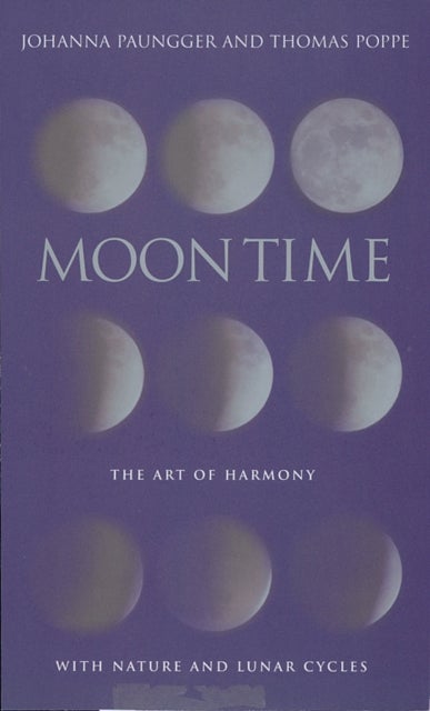 Moon Time - The Art of Harmony with Nature and Lunar Cycles