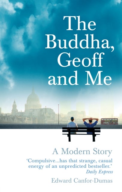The Buddha, Geoff and Me - A Modern Story