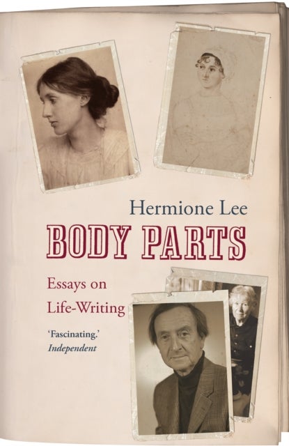Body Parts - Essays on Life-Writing