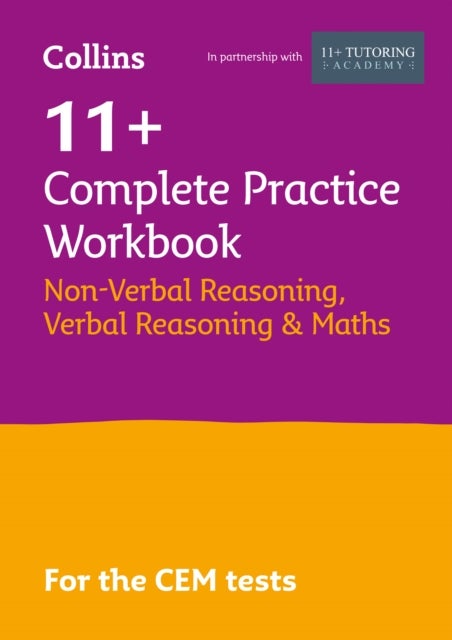 11+ Verbal Reasoning, Non-Verbal Reasoning & Maths Complete Practice Workbook - For the 2026 Cem Tests