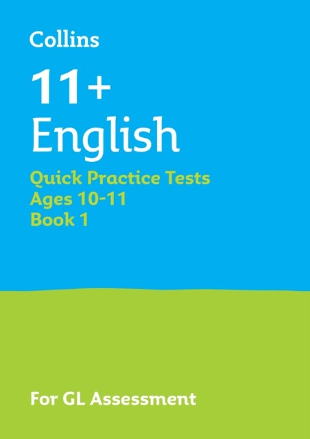 11+ English Quick Practice Tests Age 10-11 (Year 6) Book 1 - For the 2026 Gl Assessment Tests