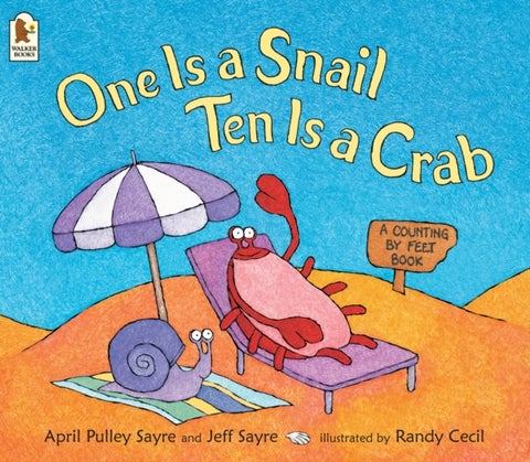 One Is a Snail, Ten Is a Crab - A Counting by Feet book that makes learning to count fun for 3-5 year olds