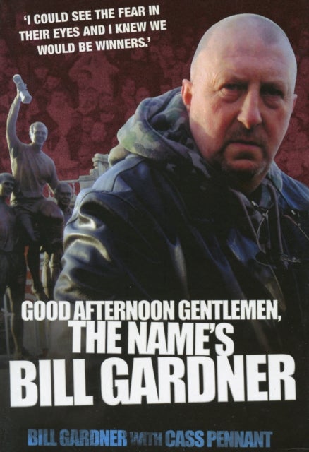 Good Afternoon, Gentlemen, the Name's Bill Gardner