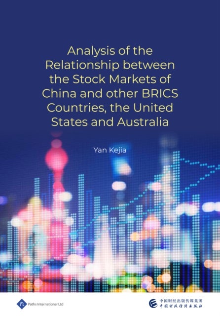 Analysis of the Relationship between the Stock Markets of China and other BRICS Countries, the United States and Australia