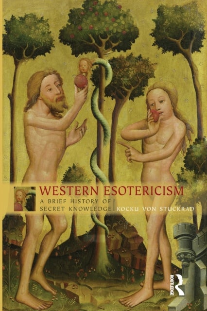 Western Esotericism - A Brief History of Secret Knowledge