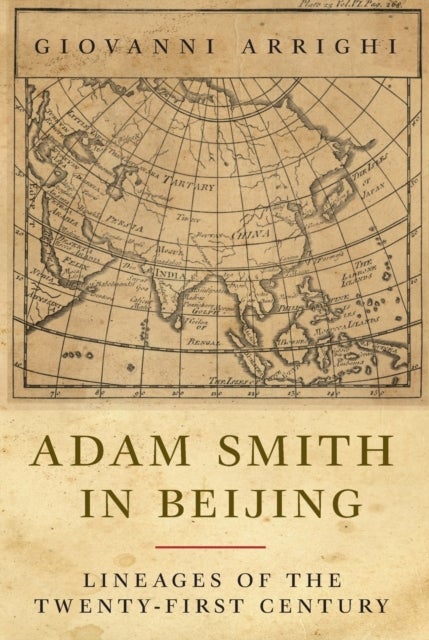 Adam Smith in Beijing - Lineages of the Twenty-First Century