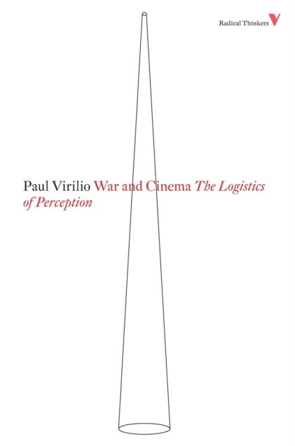 War and Cinema - The Logistics of Perception