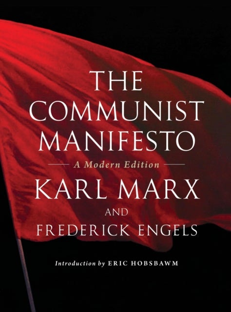 The Communist Manifesto - A Modern Edition