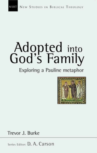 Adopted into God's family - Exploring A Pauline Metaphor