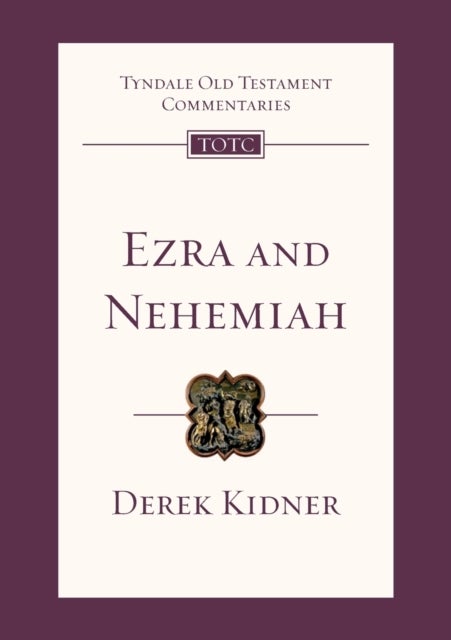 Ezra and Nehemiah - An Introduction and Commentary