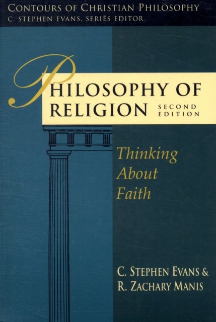 Philosophy of Religion - Thinking About Faith